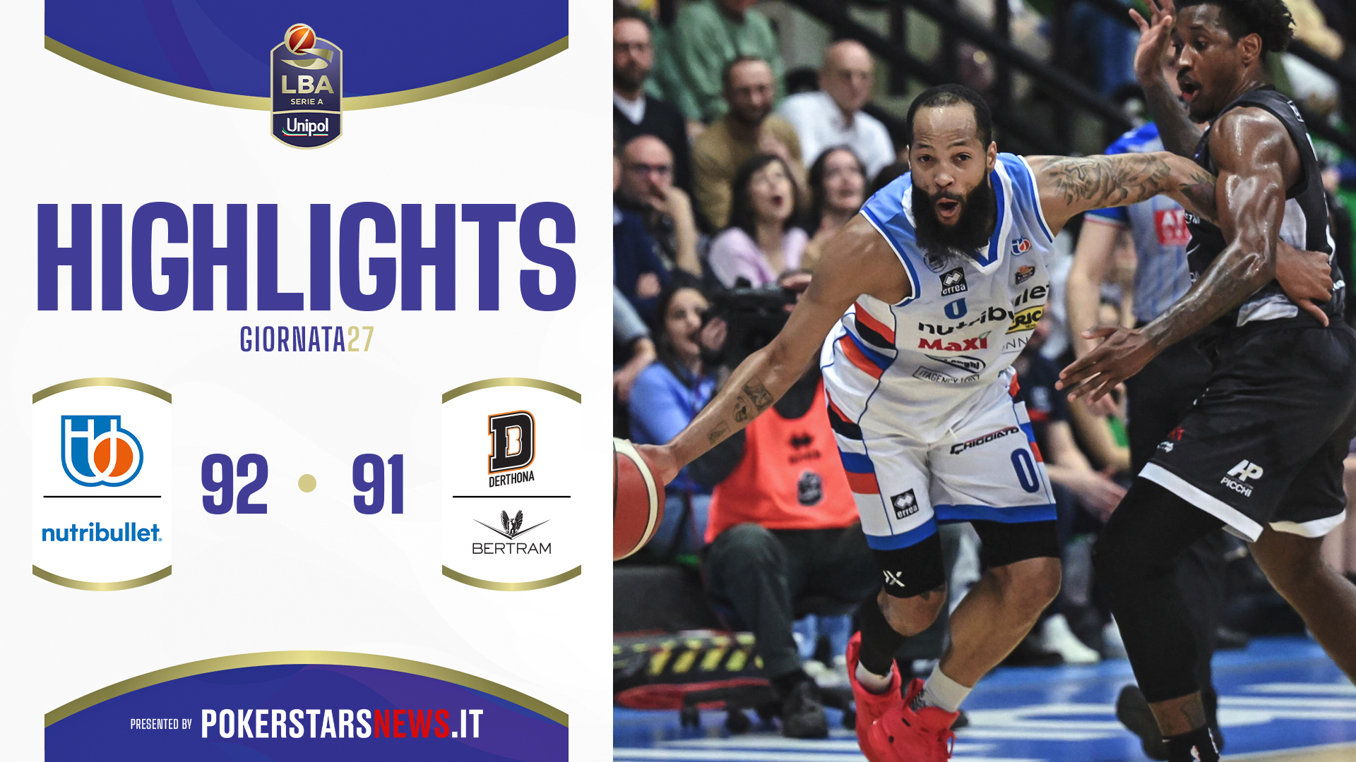 NutriBullet Treviso Basket - Bertram Derthona Tortona | Serie A Unipol 2024/25