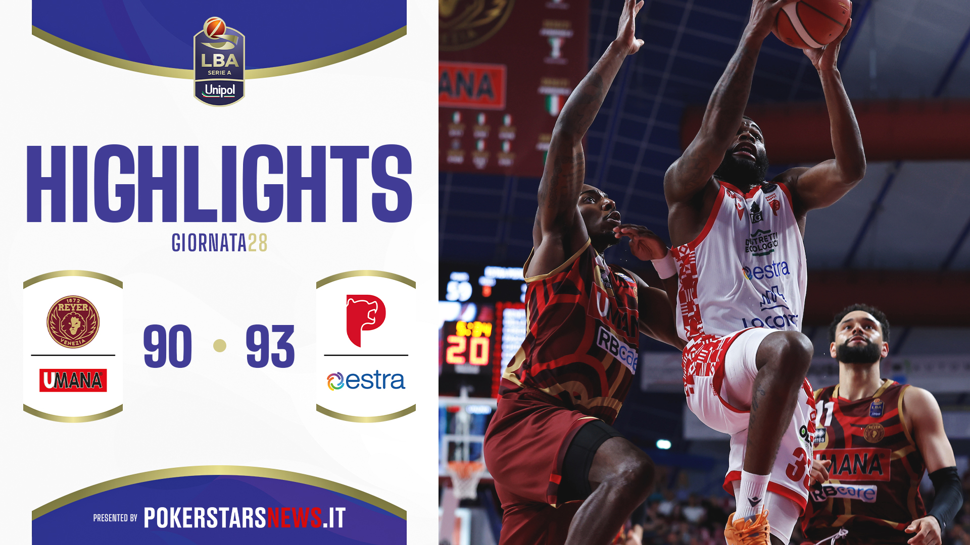 immagine - Umana Reyer Venezia - Estra Pistoia | Serie A Unipol 2024/25