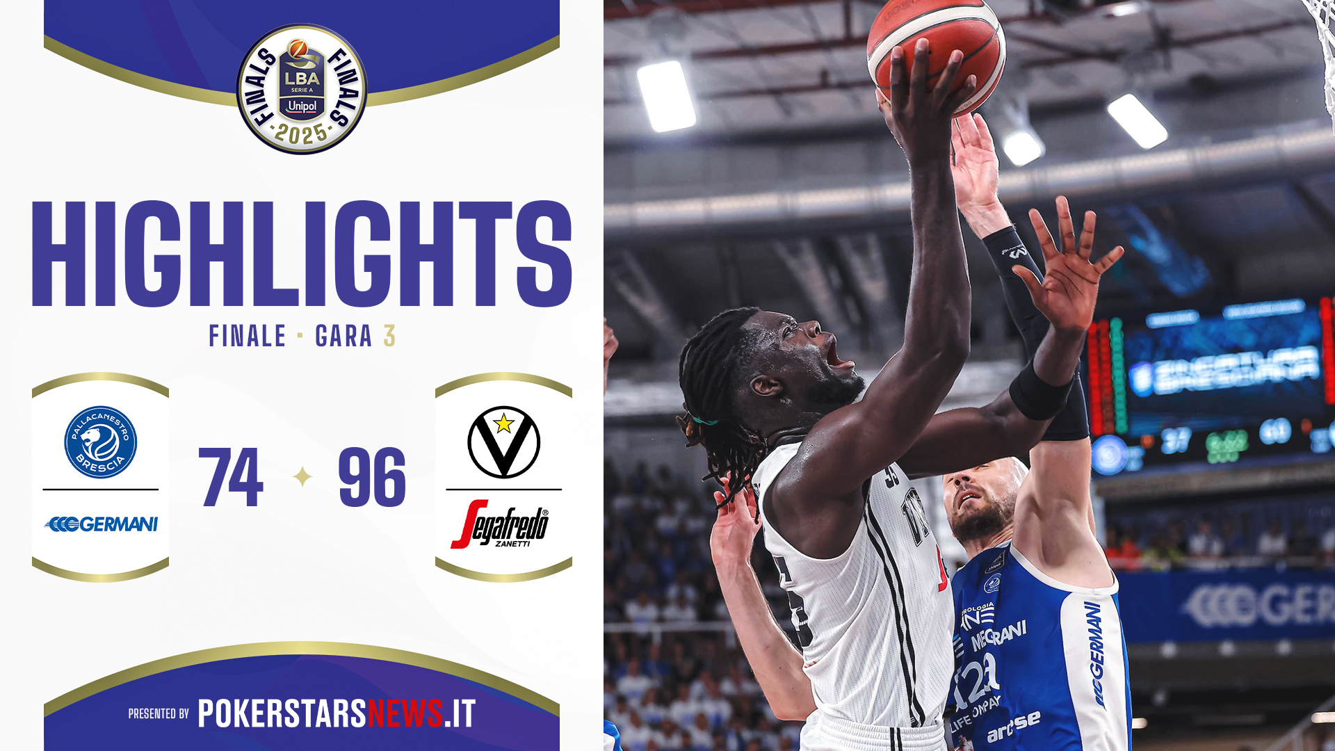 Germani Brescia - Virtus Segafredo Bologna | Finale | Gara-3